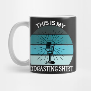 This Is My Podcasting Shirt FunnyQuote Mug